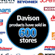 Davison products have sold in 600 stores!
